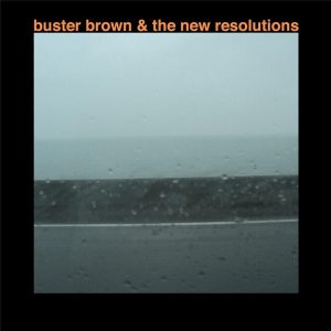 Buster Brown & The New Resolutions